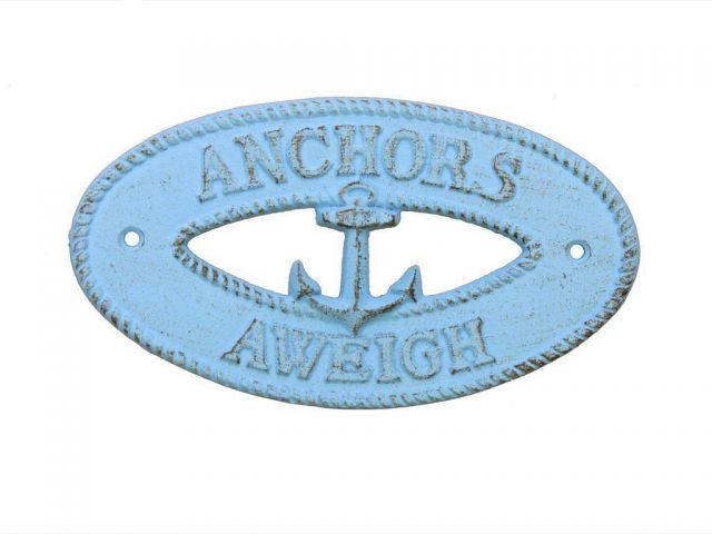 Rustic Light Blue Cast Iron Anchors Aweigh with Anchor Sign 8