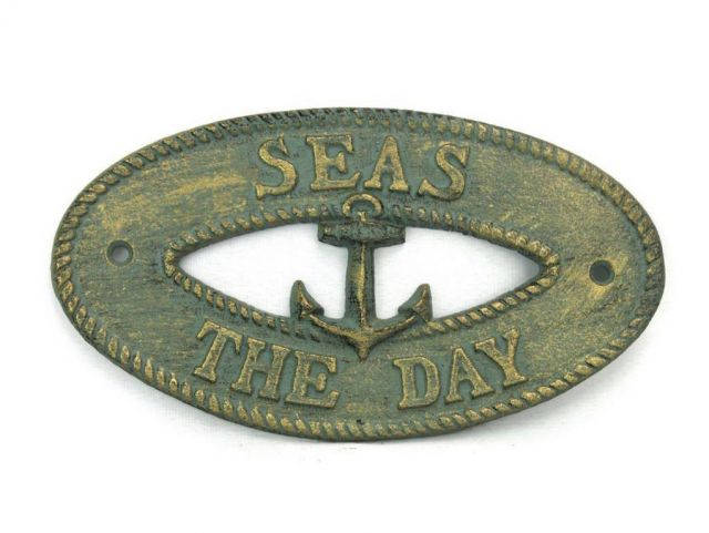 Antique Bronze Cast Iron Seas the Day with Anchor Sign 8