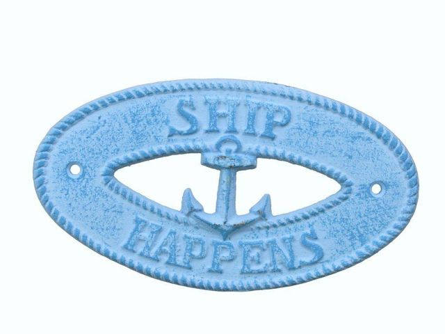 Light Blue Whitewashed Cast Iron Ship Happens with Anchor Sign 8